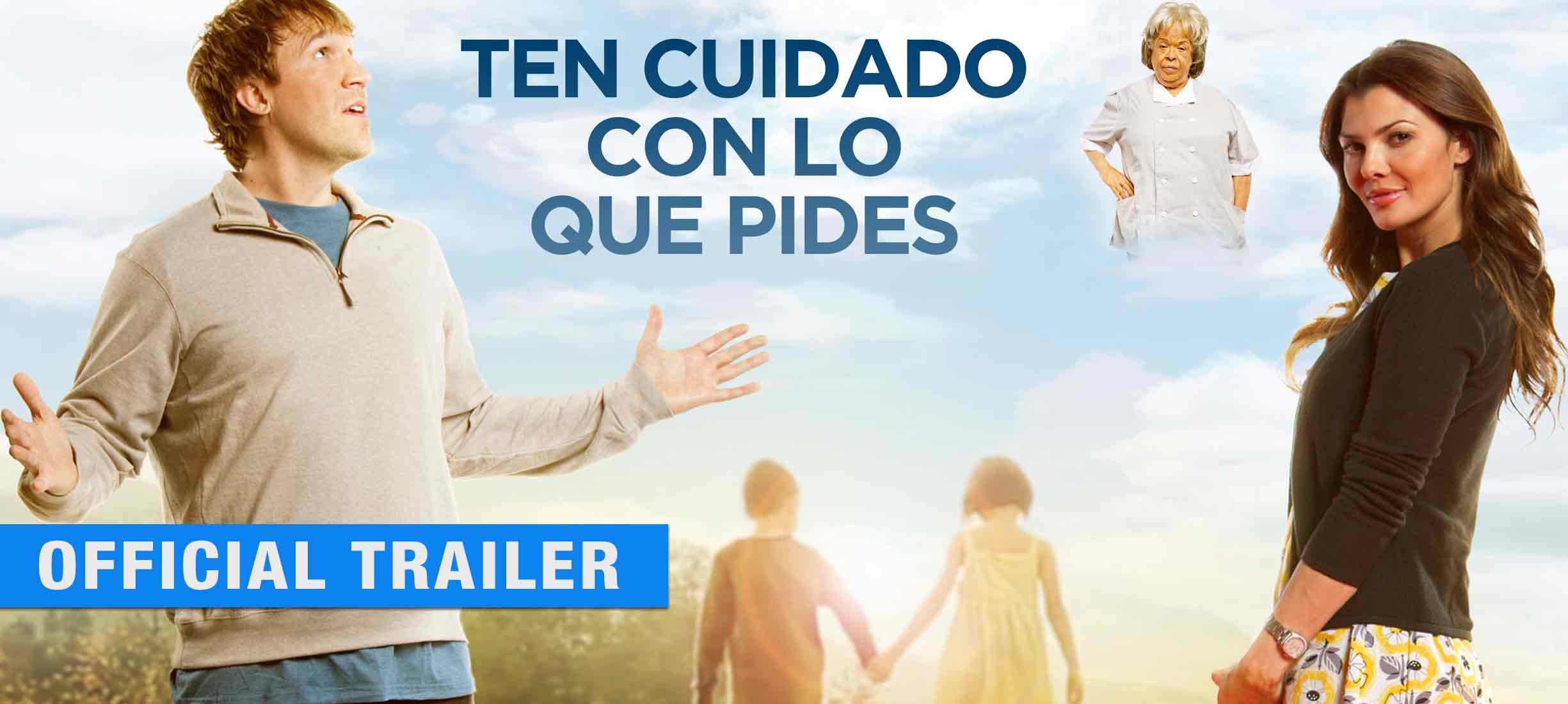 Ten cuidado con lo que pides: Trailer